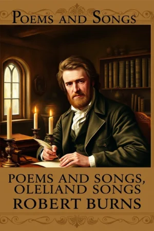 Poems and Songs of Robert Burns — Formatted PD Edition